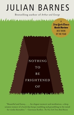 Nothing to Be Frightened of: A Memoir by Barnes, Julian