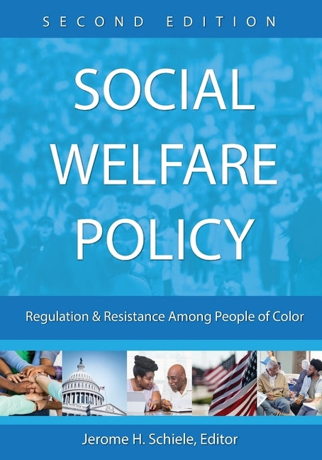 Social Welfare Policy: Regulation and Resistance Among People of Color Paperback Cognella Academic Publishing