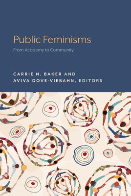 Public Feminisms: From Academy to Community Paperback Lever Press