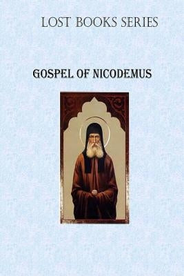 Gospel of Nicodemus Paperback Createspace Independent Publishing Platform