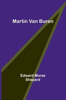 Martin Van Buren Paperback Alpha Edition