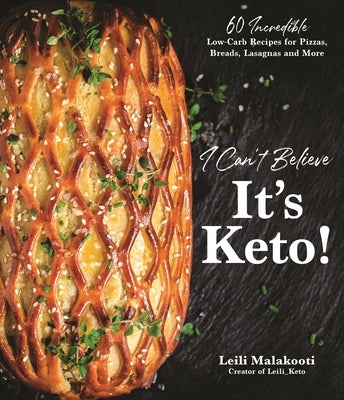 I Can't Believe It's Keto!: 60 Incredible Low-Carb Recipes for Pizzas, Breads, Lasagnas and More Page Street Publishing