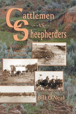 Cattlemen Vs Sheepherders: Five Decades of Violence in the West Paperback Eakin Press