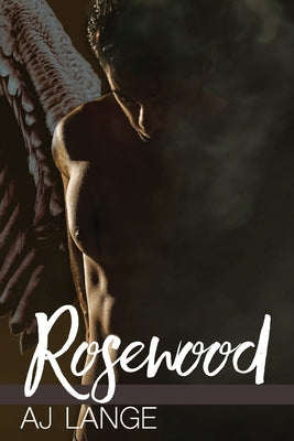 Rosewood: A M/M Beauty and the Beast Retelling (Paranormal Gay Romance) by Lange, Aj