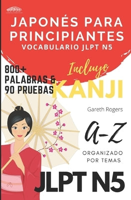 Japonés Para Principiantes: Vocabulario JLPT N5 by Alvarez, Miguel