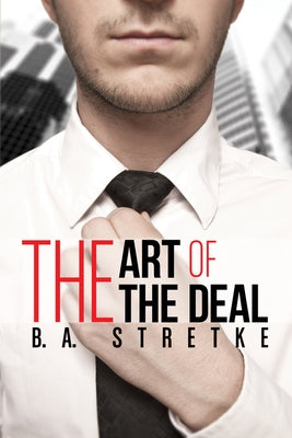 The Art of the Deal by Stretke, B. a.