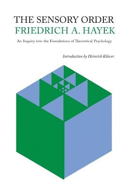 The Sensory Order: An Inquiry Into the Foundations of Theoretical Psychology Paperback Martino Fine Books