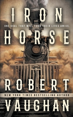 Iron Horse by Vaughan, Robert