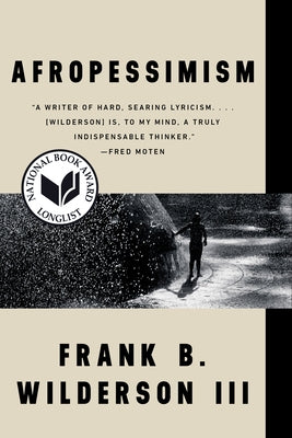 Afropessimism by Wilderson, Frank B.
