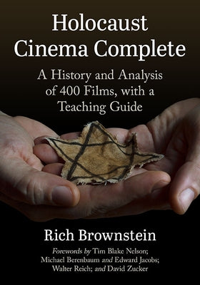Holocaust Cinema Complete: A History and Analysis of 400 Films, with a Teaching Guide Paperback McFarland and Company, Inc.