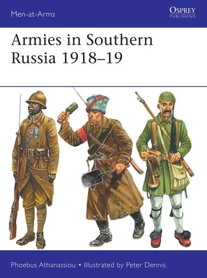 Armies in Southern Russia 1918-19 by Athanassiou, Phoebus