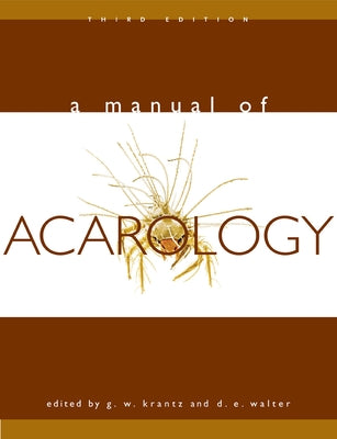 A Manual of Acarology by Krantz, G. W.