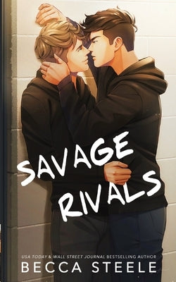 Savage Rivals - Special Edition by Steele, Becca