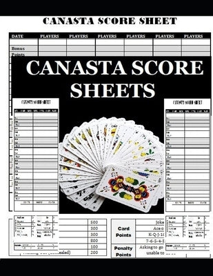 Canasta Score Sheets: anasta Game Record Keeper Book Card, contains 120 sheets, Size 8.5 x 11 Inch by Johnson, Babarinde