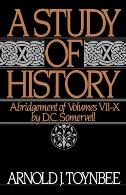 A Study of History: Abridgement of Volumes VII-X Paperback Oxford University Press, USA