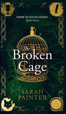 The Broken Cage by Painter, Sarah