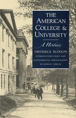 The American College and University: A History Paperback University of Georgia Press