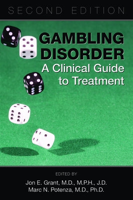 Gambling Disorder: A Clinical Guide to Treatment, Second Edition Paperback American Psychiatric Publishing