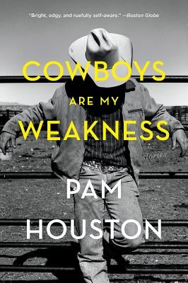 Cowboys Are My Weakness: Stories Paperback W. W. Norton & Company