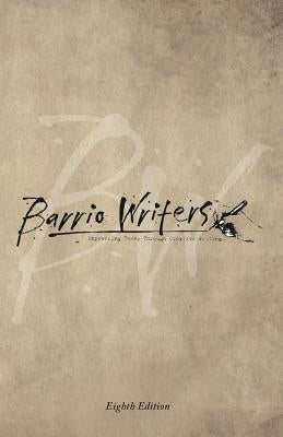 Barrio Writers 8th Edition by Ramirez, Reyes