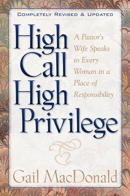 High Call, High Privilege Paperback Hendrickson Publishers