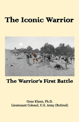 The Iconic Warrior: The Warrior's First Battle Paperback Blacksmith Publishing