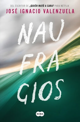 Naufragios / Shipwrecks by Valenzuela, Jose Ignacio
