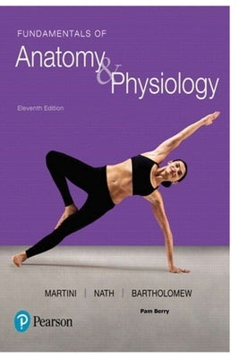 Fundamentals of Anatomy & Physiology by Berry, Pam