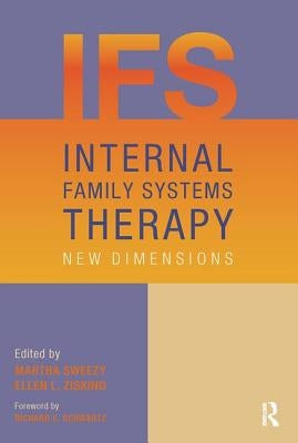 Internal Family Systems Therapy: New Dimensions by Schwartz, Richard C.