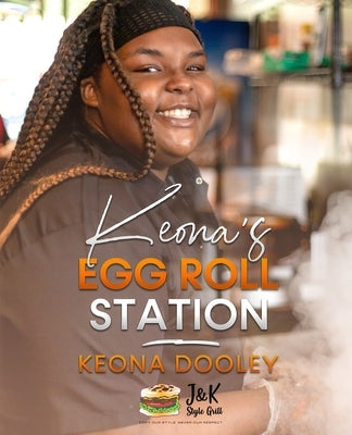 Keona's Egg Roll Station Paperback Candid LIV