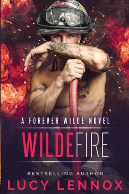 Wilde Fire: A Forever Wilde Novel by Lennox, Lucy
