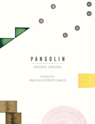 Enrique Juncosa & Iran Do Espírito Santo: Pangolin by Juncosa, Enrique