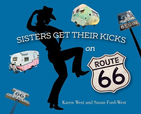 Sisters Get Their Kicks on Route 66 Paperback Sweetgrass Books