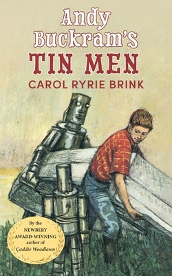 Andy Buckram's Tin Men by Brink, Carol Ryrie