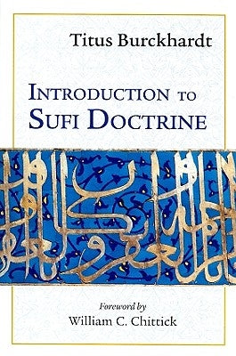 Introduction to Sufi Doctrine by Burckhardt, Titus