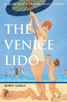 The Venice Lido: A Blue Guide Travel Monograph Paperback Blue Guides Limited of London