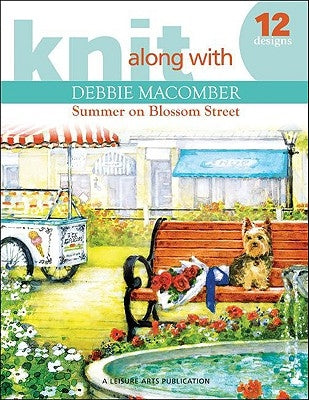 Knit Along with Debbie Macomber: Back on Blossom Street by Macomber, Debbie