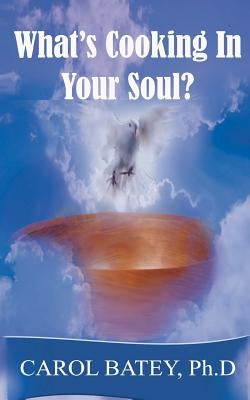 What's Cooking in Your Soul? Paperback Createspace Independent Publishing Platform