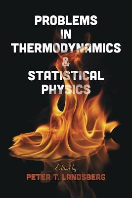 Problems in Thermodynamics & Statistical Physics Paperback Dover Publications