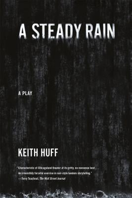A Steady Rain by Huff, Keith