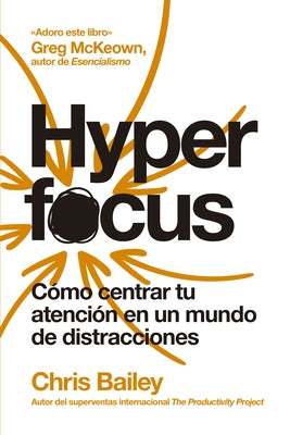 Hyperfocus (Hyperfocus Spanish Edition) by Bailey, Chris