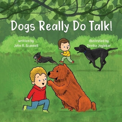 Dogs Really Do Talk! by Scannell, John R.