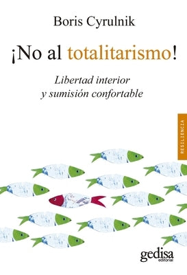 No Al Totalitarismo! by Cyrulnik, Boris