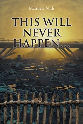 This Will Never Happen... Paperback Christian Faith