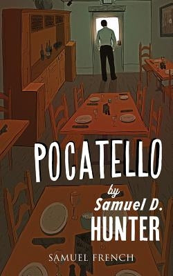 Pocatello by Hunter, Samuel D.