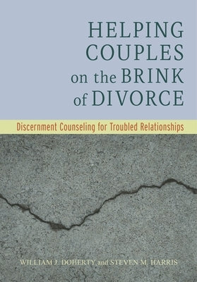 Helping Couples on the Brink of Divorce: Discernment Counseling for Troubled Relationships Paperback American Psychological Association (APA)
