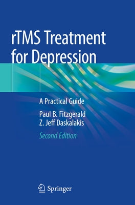 Rtms Treatment for Depression: A Practical Guide by Fitzgerald, Paul B.