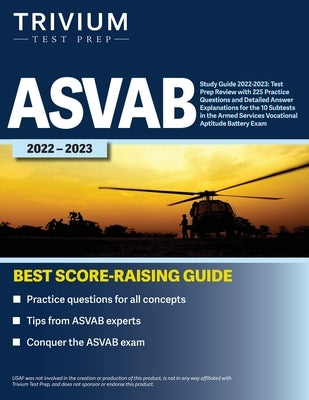 ASVAB Study Guide 2022-2023: Test Prep Review with 225 Practice Questions and Detailed Answer Explanations for the 10 Subtests in the Armed Service by Simon