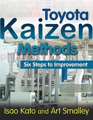 Toyota Kaizen Methods: Six Steps to Improvement by Kato, Isao