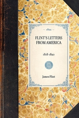 Flint's Letters from America: 1818-1820 Paperback Applewood Books